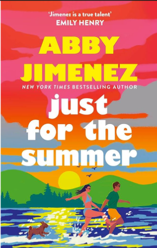 Just For The Summer by Abby Jimenez (UK Edition)