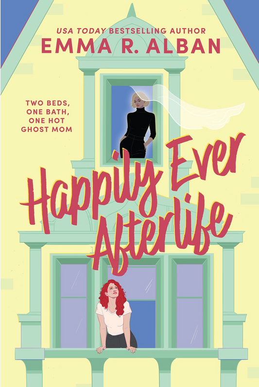 Happily Ever Afterlife by Emma R. Alban