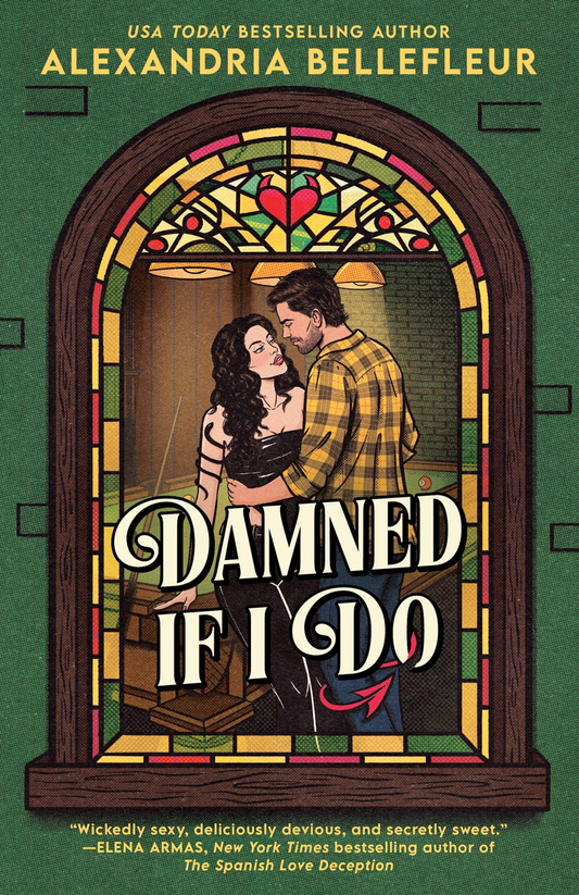 Damned If I Do by Alexandria Bellefleur