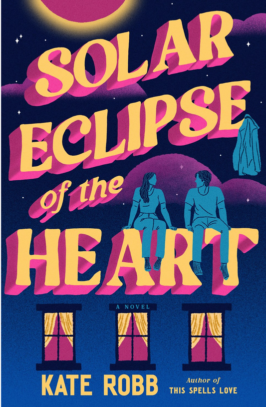 Solar Eclipse of the Heart by Kate Robb
