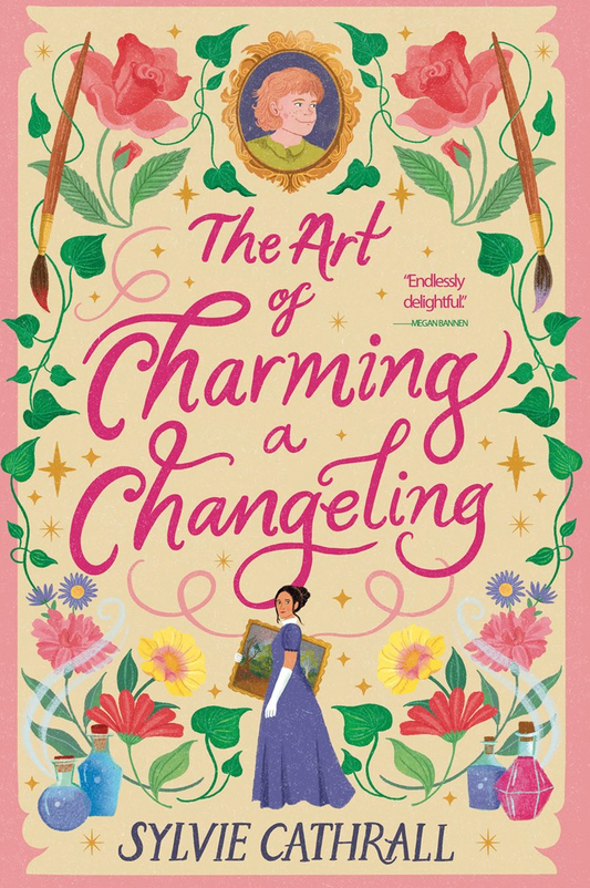 The Art of Charming a Changeling by Sylvie Cathrall
