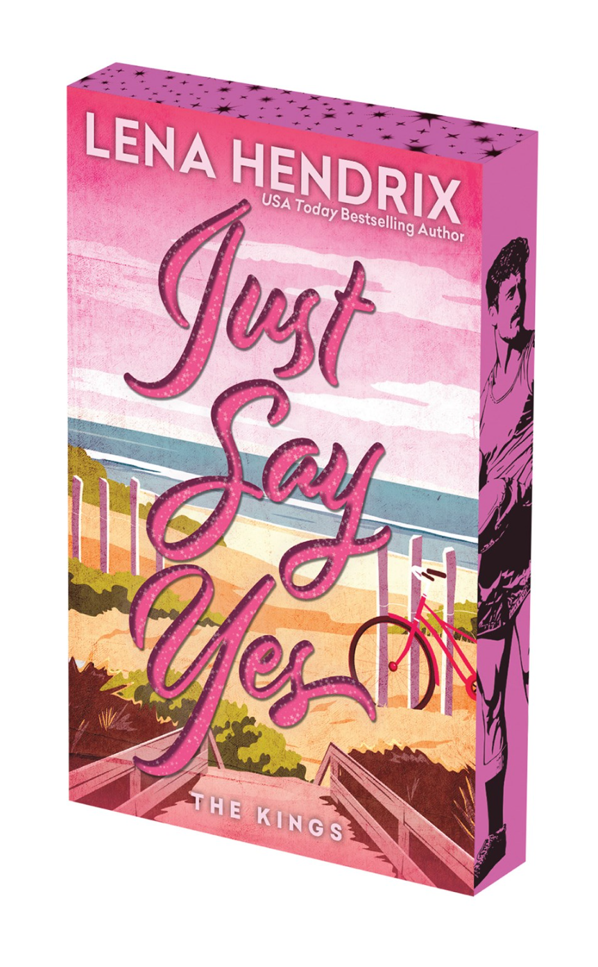 Just Say Yes by Lena Hendrix (Pre-Order Campaign) ( Deluxe Limited Editio)