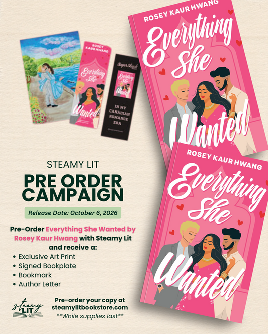 Everything She Wanted by Rosey Kaur Hwang (Pre-Order Campaign)