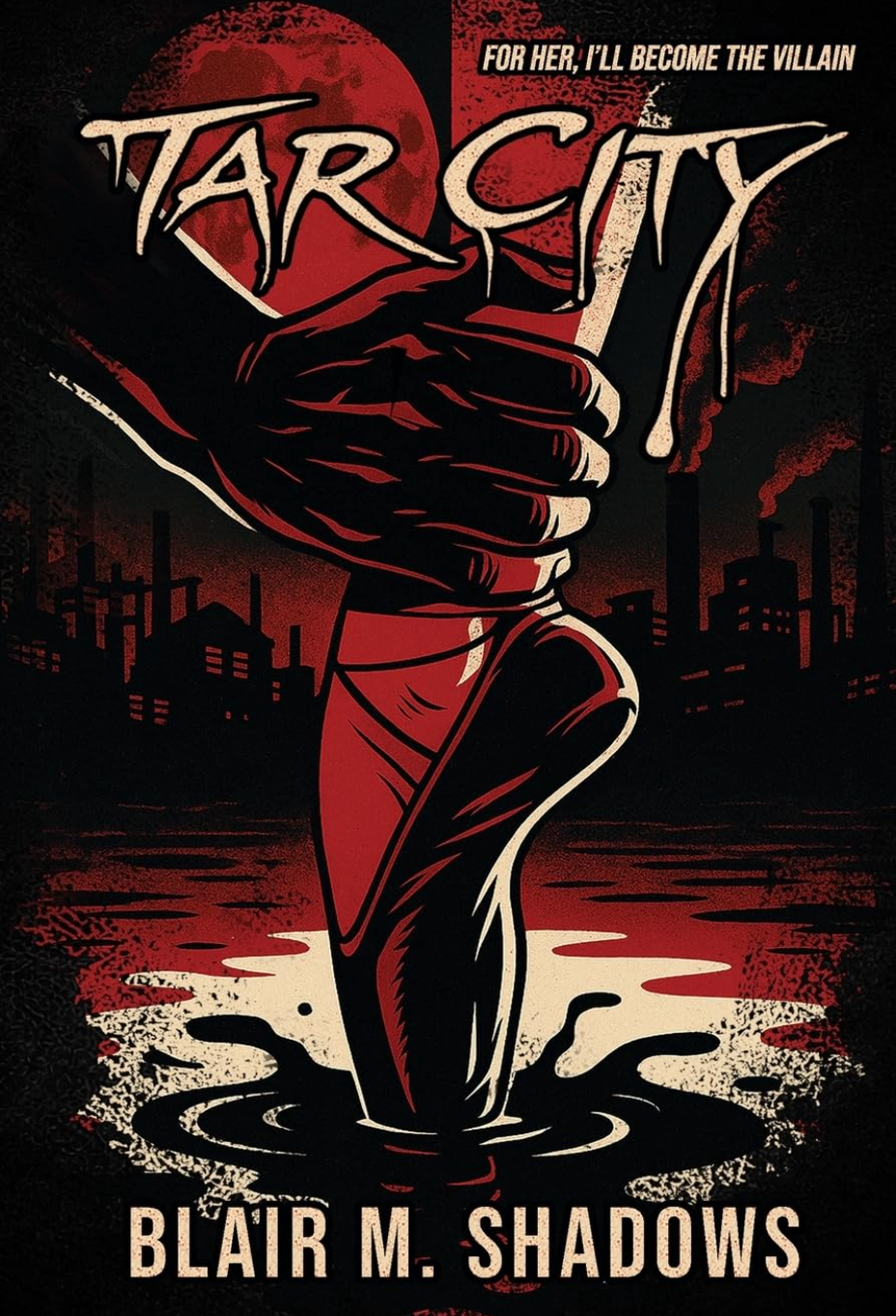 Tar City by Blair M. Shadows