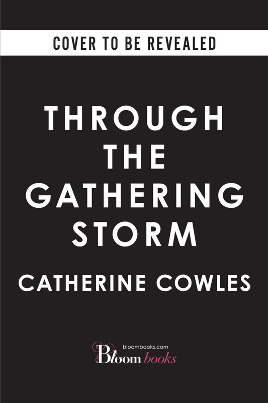 Through the Gathering Storm by Catherine Cowles (Deluxe Edition)