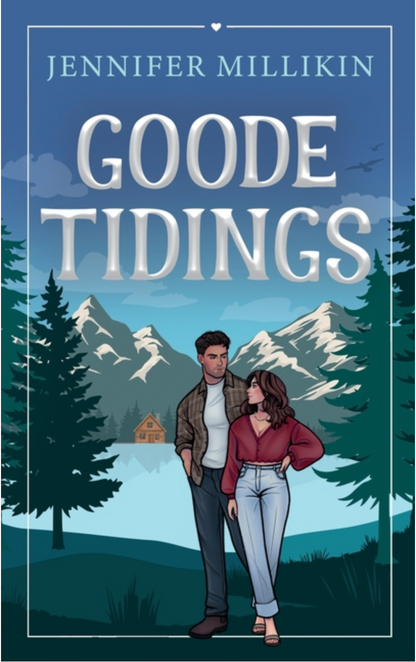 Goode Tidings by Jennifer Millikin (Pre-Order Campaign)