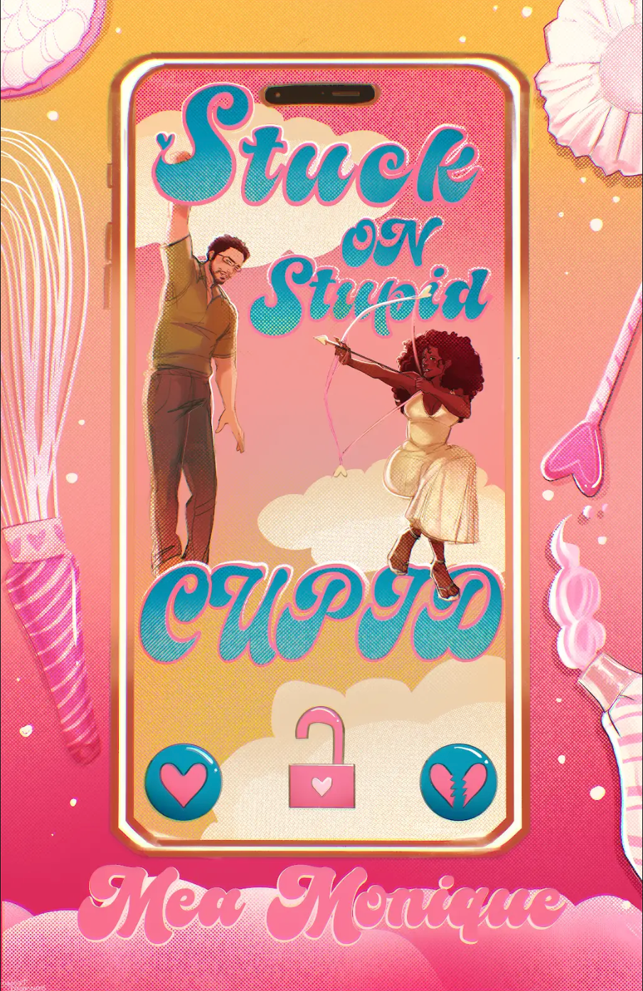 Stuck on Stupid Cupid by Mea Monique (Pre-Order Campaign)