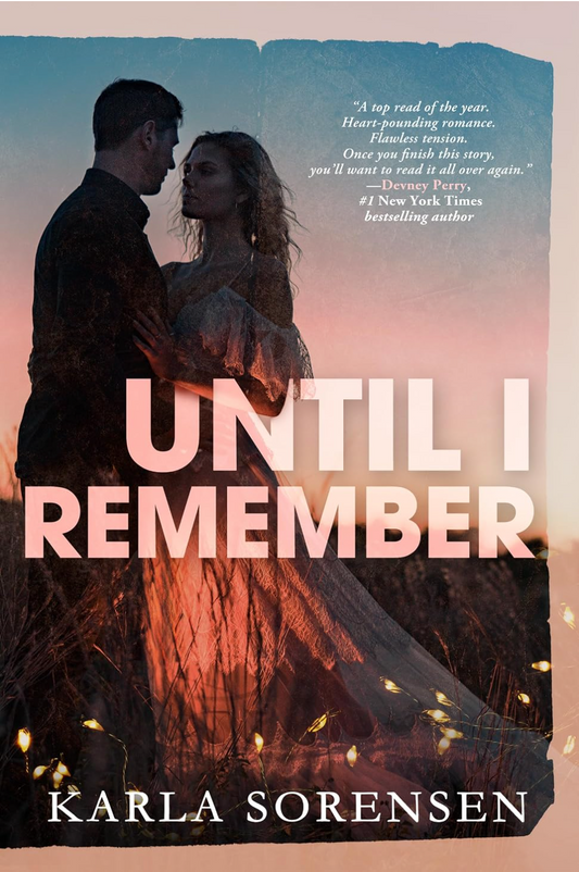 Until I Remember by Karla Sorensen