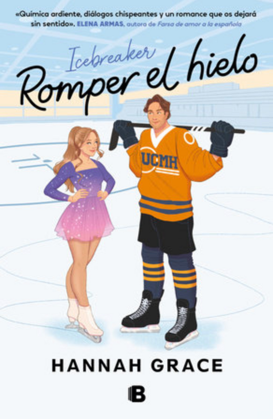 Romper el hielo/ Icebreaker (Spanish Edition) by Hannah Grace