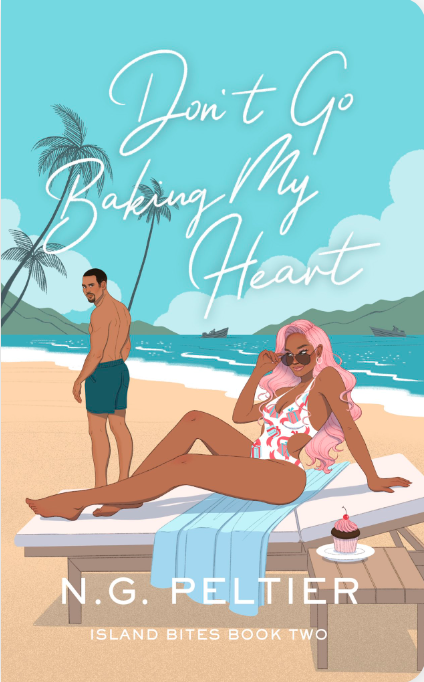 Don't Go Baking My Heart by N.G. Peltier (Island Bites #2)