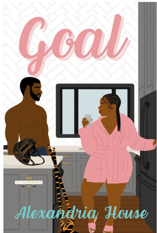 Goal (St. Louis Sires #1) by Alexandria House