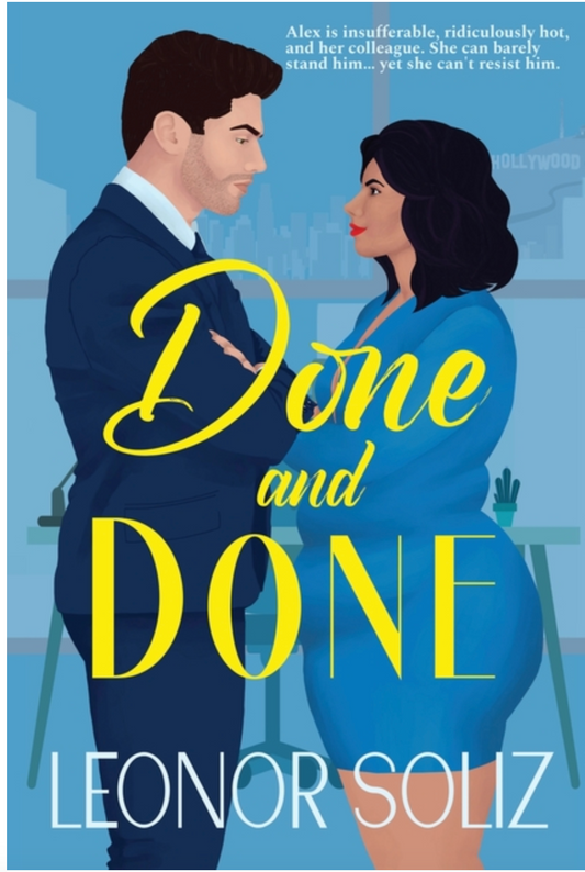 Done and Done (Hollywood Love #2) by Leonor Soliz