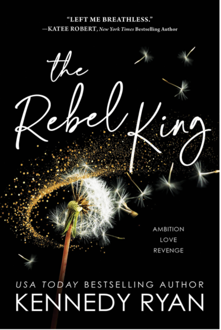 The Rebel King (All the King's Men #2) by Kennedy Ryan