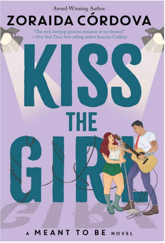 Kiss the Girl (Meant To Be #3) by Zoraida Córdova