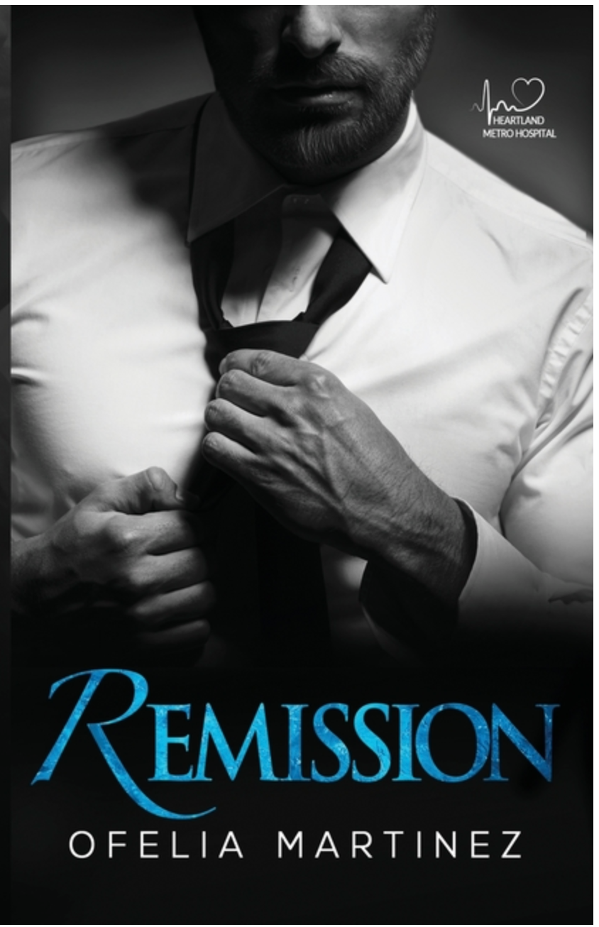 Remission (Heartland Metro Hospital #1) by Ofelia Martinez