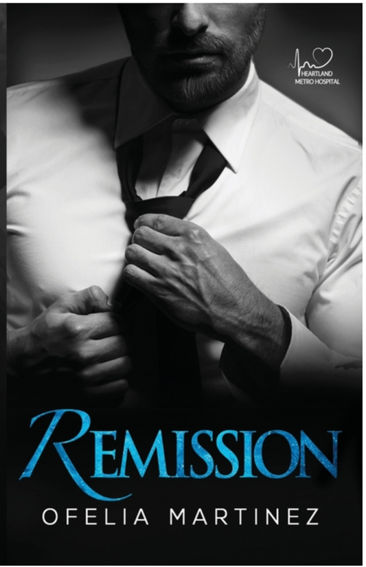 Remission (Heartland Metro Hospital #1) by Ofelia Martinez