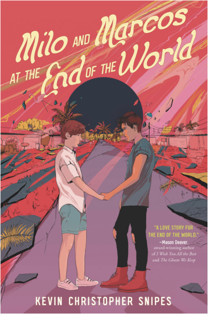 Milo and Marcos at the End of the World by Kevin Christopher Snipes (Hardcover)