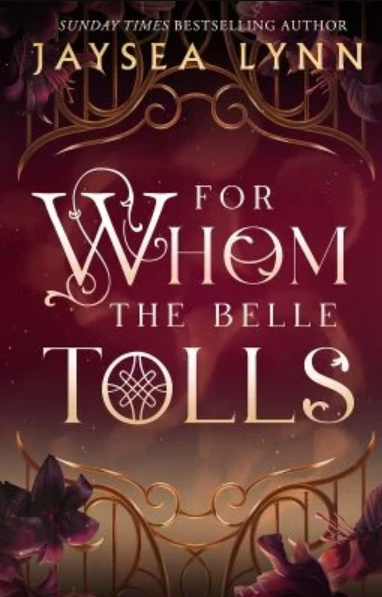 For Whom the Belle Tolls by Jaysea Lynn