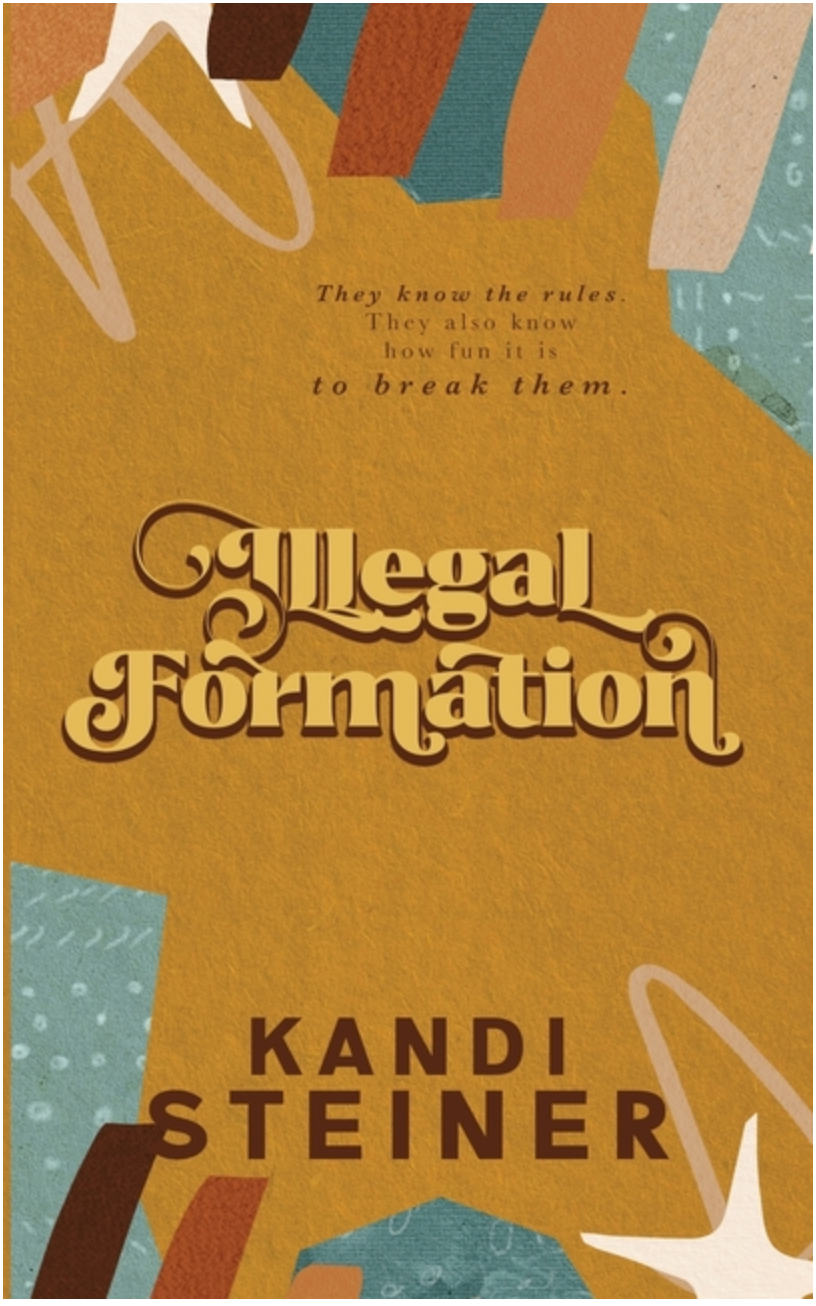 Illegal Formation by Kandi Steiner (Pre-Order Campaign)