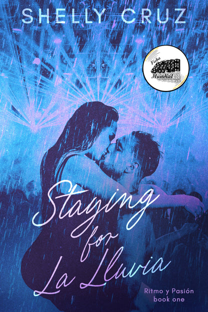 Staying for La Lluvia by Shelly Cruz (Pre order Campaign)
