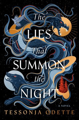 The Lies that Summon the Night by Tessonja Odette