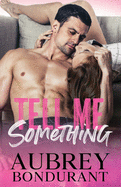 Tell Me Something by Aubrey Bondurant (Pre-Order for Love Lit Cruise 2026)