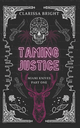 Taming Justice (Miami Knives #1) by Clarissa Bright