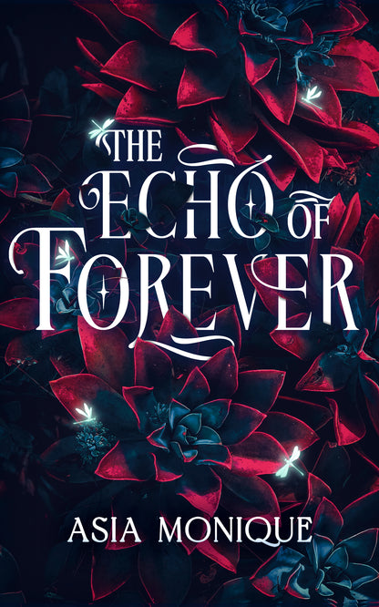 The Echo of Forever by Asia Monique