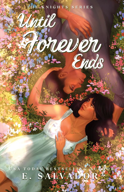 Until Forever Ends by E. Salvador (Pre-Order Campaign)