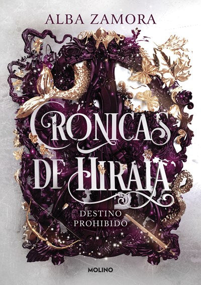 Destino Prohibido (Forbidden Destiny) by Alba Zamora (CRÓNICAS DE HIRAIA #1)