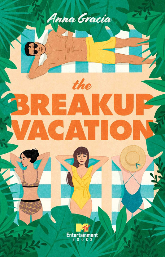 The Breakup Vacation by Anna Garcia