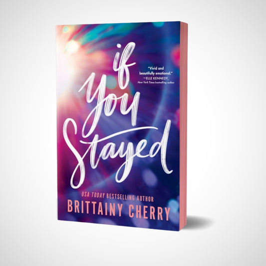 If You Stayed (Deluxe Edition) by Brittainy Cherry