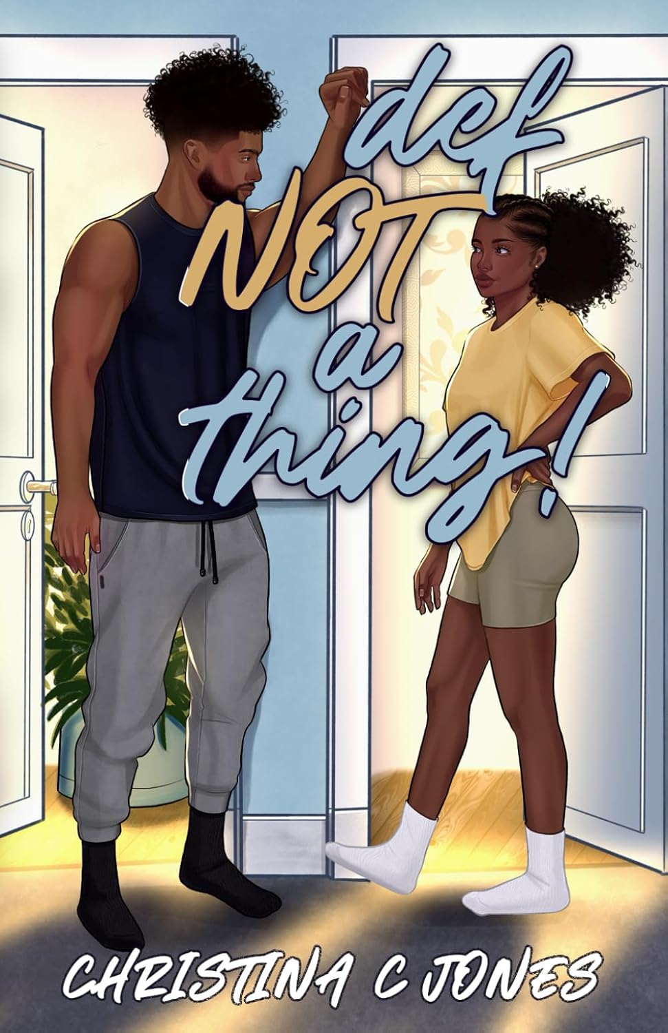 Definitely NOT A Thing by Christina C Jones