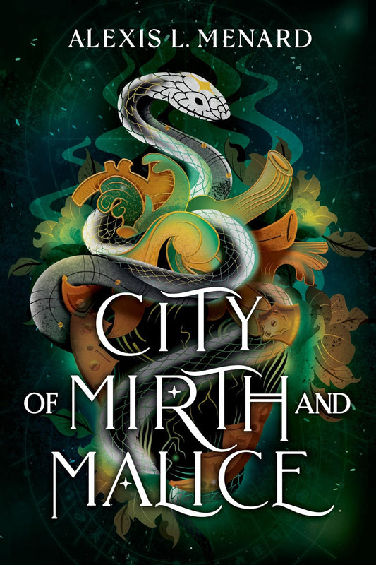 City of Mirth and Malice by Alexis L. Menard (Vows of Vengeance Duet #2)