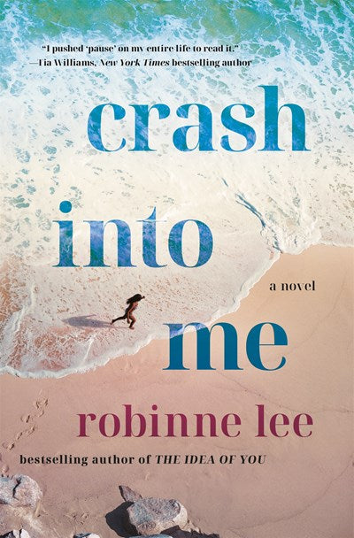 Crash Into Me by Robinne Lee