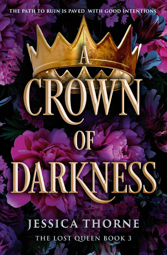 A Crown of Darkness by Jessica Thorne (The Lost Queen Series #3)