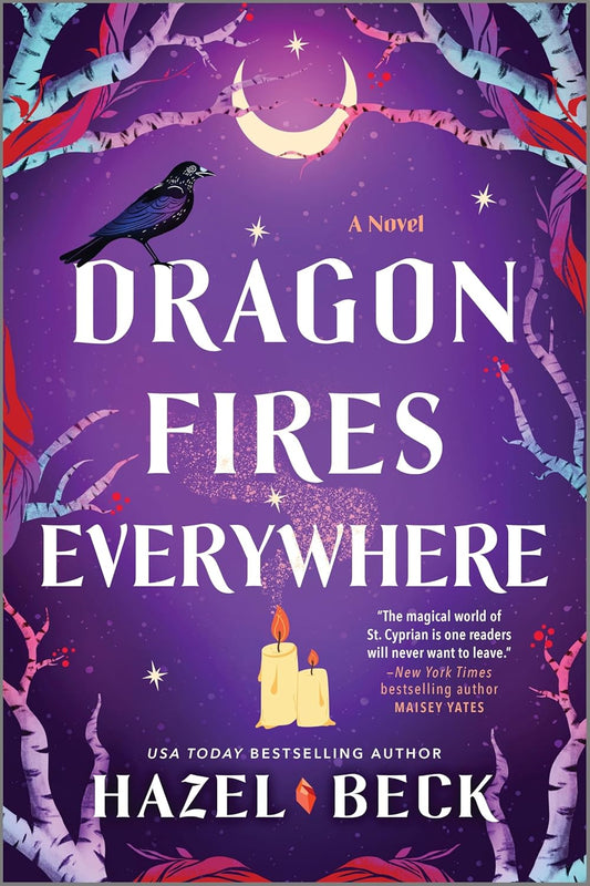 Dragon Fires Everywhere by Hazel Beck