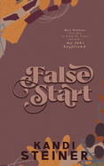 False Start (Red Zone Rivals # 5) by Kandi Steiner