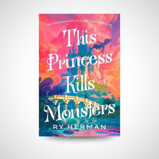 This Princess Kills Monster by Ry Herman