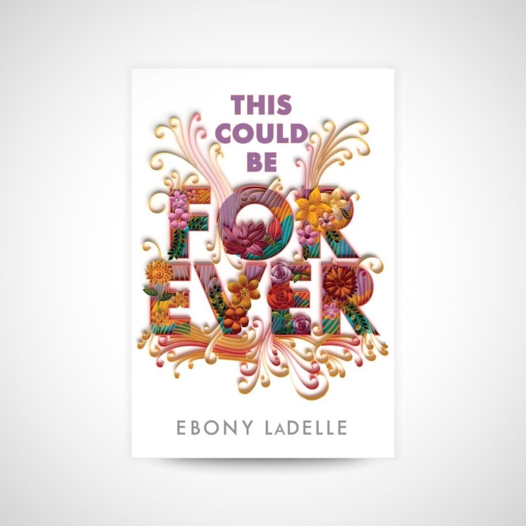 This Could Be Forever by Ebony LaDelle