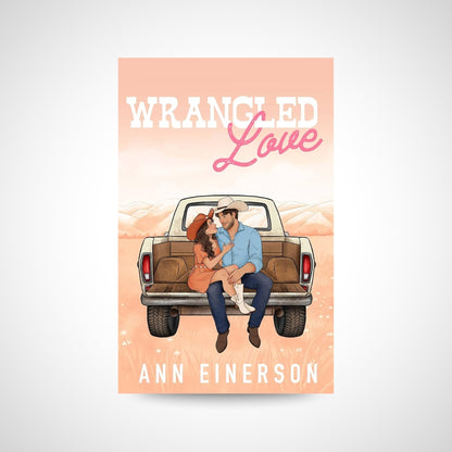 Wrangled Love by Ann Einerson