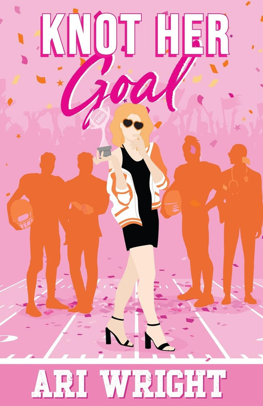 Knot Het Goal by Ari Wright