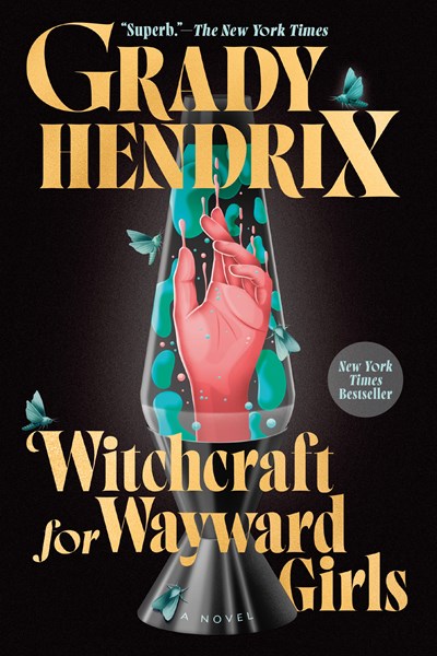 Witchcraft for Wayward Girls by Grady Hendrix