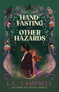 Hand-Fasting and Other Hazards by L.L. Campbell