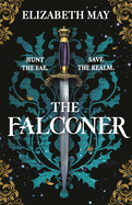 The Falconer: The Sweeping Historical Fantasy Now Reimagined for Adult Romantasy Fans (Revised) (Falconer #1)