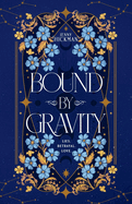 Bound by Gravity (Bound and Freed) by Jenny Hickman