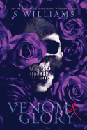 Venom & Glory (Venom Trilogy #3) by S. Williams