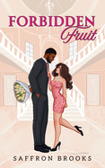 Forbidden Fruit  by Saffron Brooks