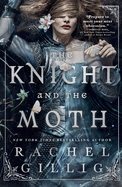 The Knight and the Moth by Rachel Gill