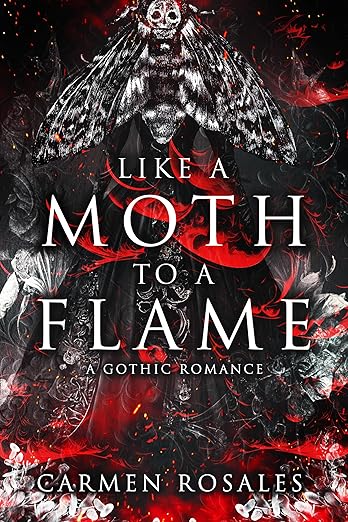 Like A Moth To A Flame by Carmen Rosales